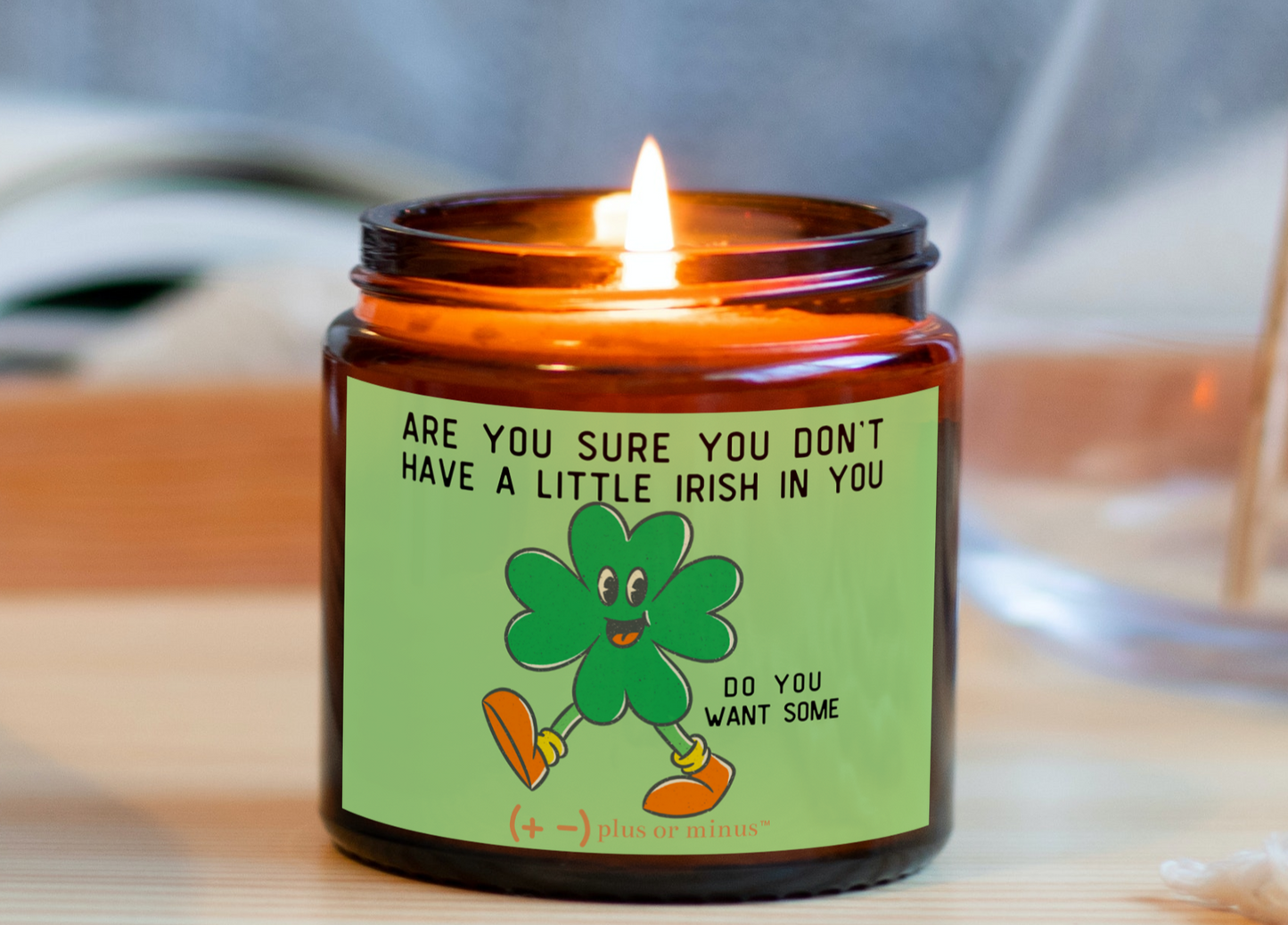 Are You Sure You Don't Have a Little Irish In You?